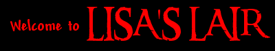Welcome to Lisa's Lair
